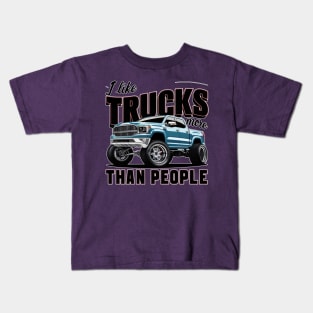 I like trucks more than people Humorous Auto Enthusiast tee 4 Kids T-Shirt